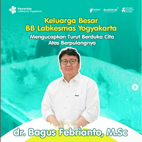 Keluarga besar BB Labkesmas Yogyakarta mengucapkan turut berduka cita atas berpulangnya dr. Bagus Febrianto, M.Sc.