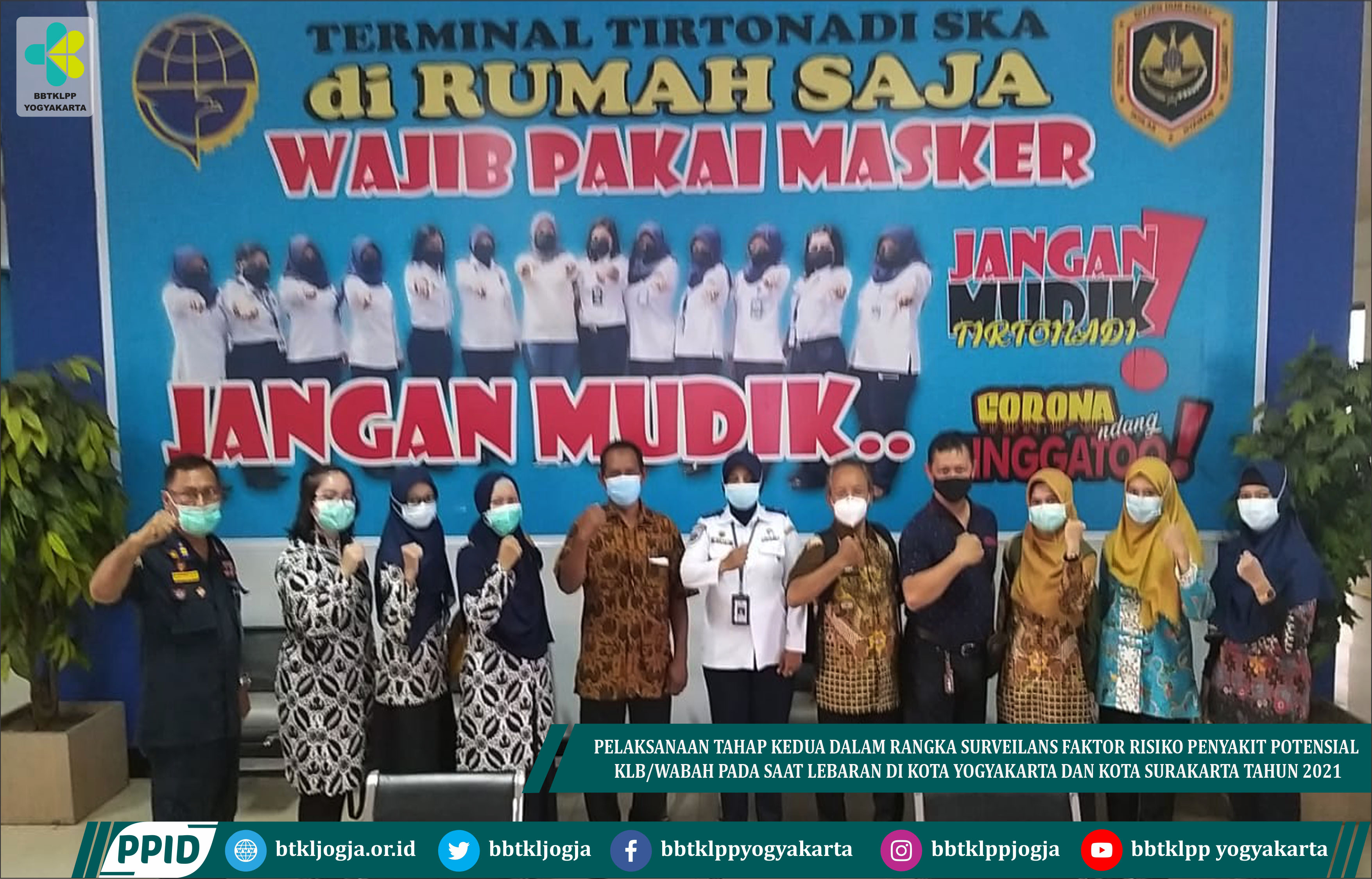 Pelaksanaan Tahap Kedua Dalam Rangka Surveilans Faktor Risiko Penyakit Potensial KLB/Wabah Pada Saat Lebaran Di Kota Yogyakarta Dan Kota Surakarta Tahun 2021